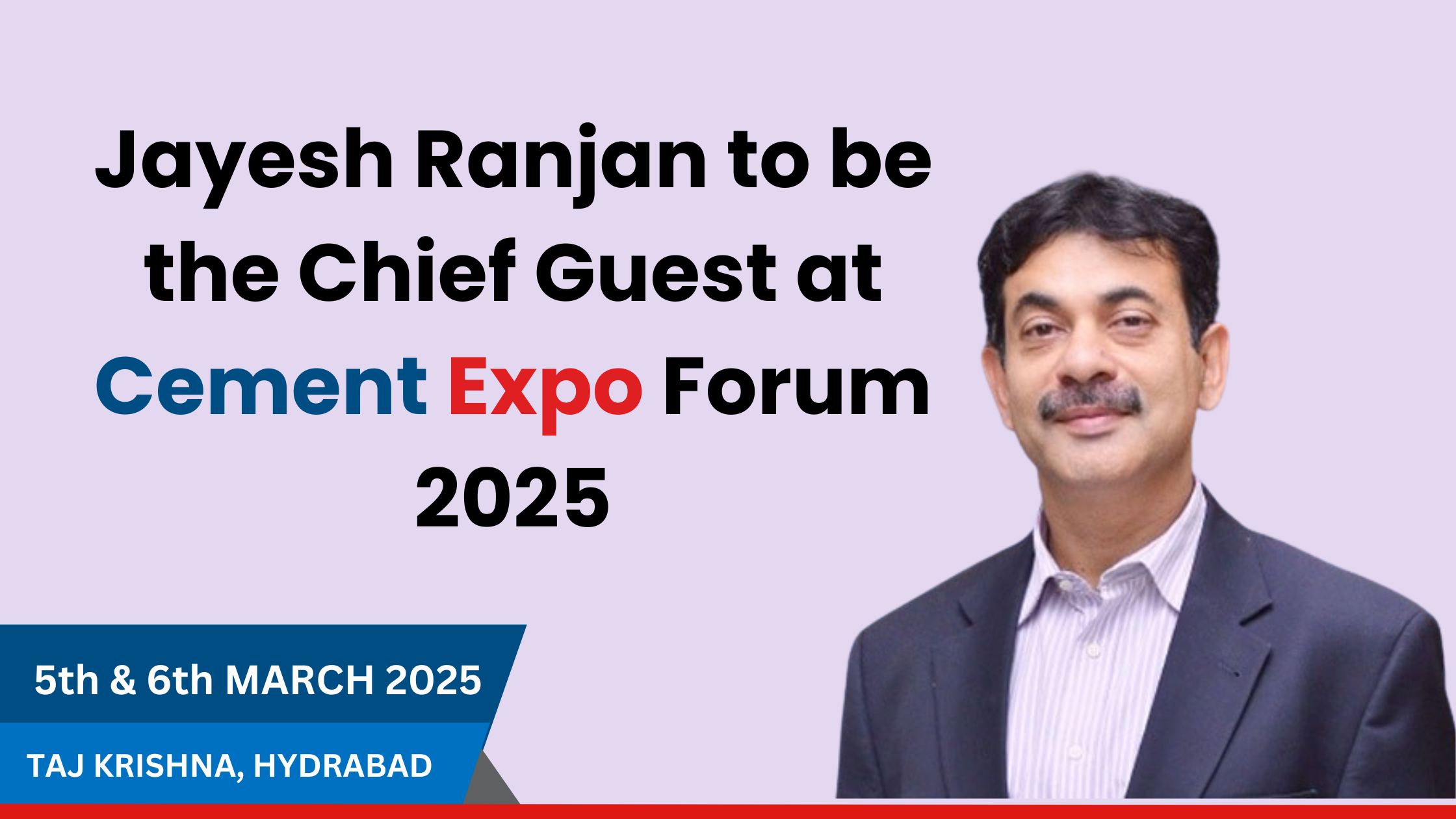 Jayesh Ranjan to be the Chief Guest at Cement Expo Forum 2025