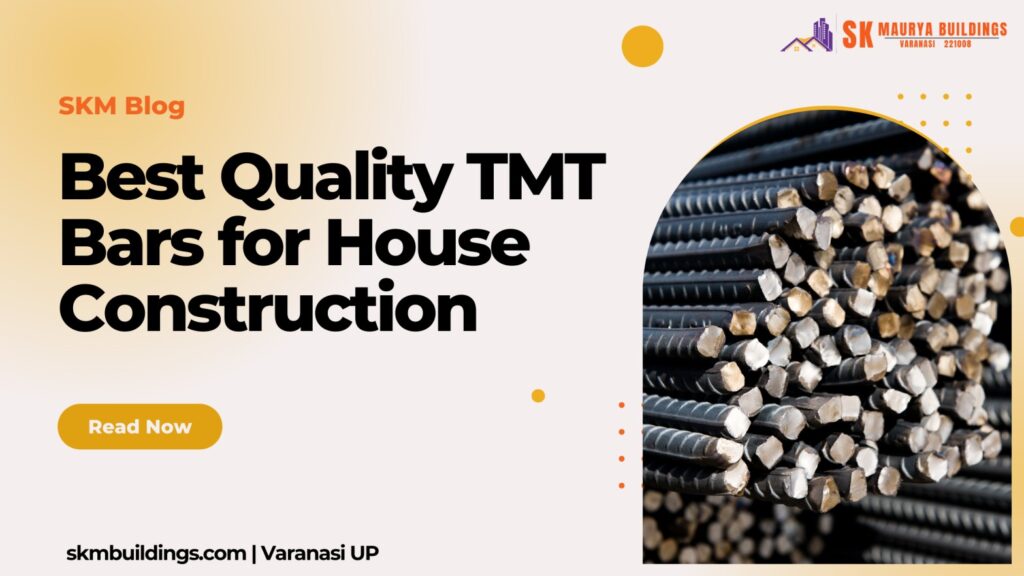 Best Quality TMT Bars for House Construction