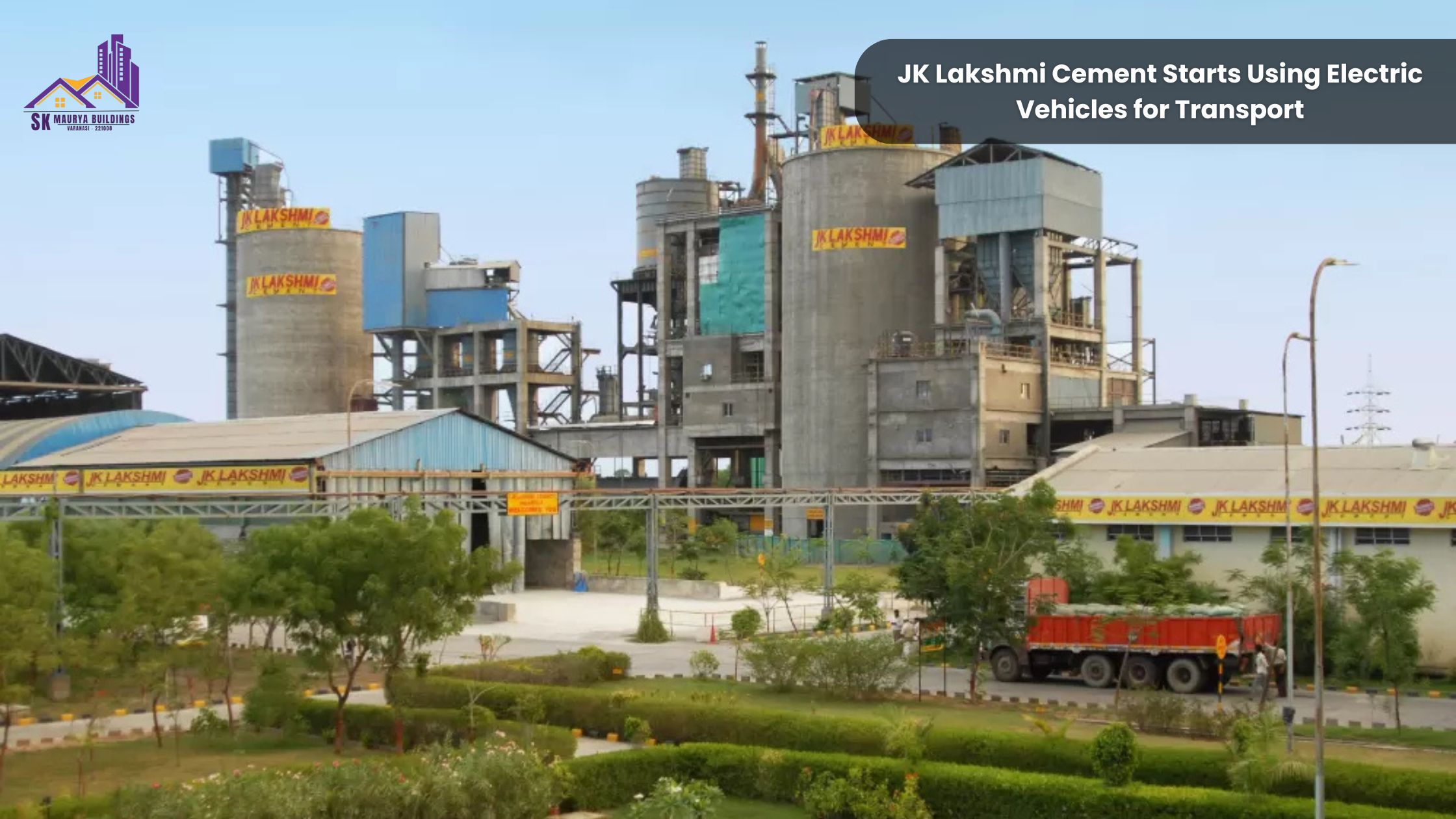 JK Lakshmi Cement Starts Using Electric Vehicles for Transport