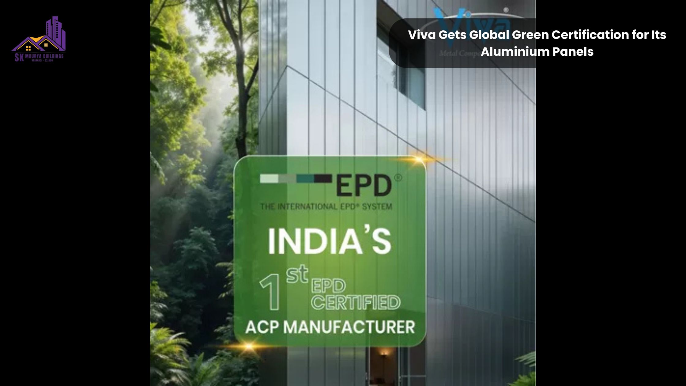 Viva Gets Global Green Certification for Its Aluminium Panels