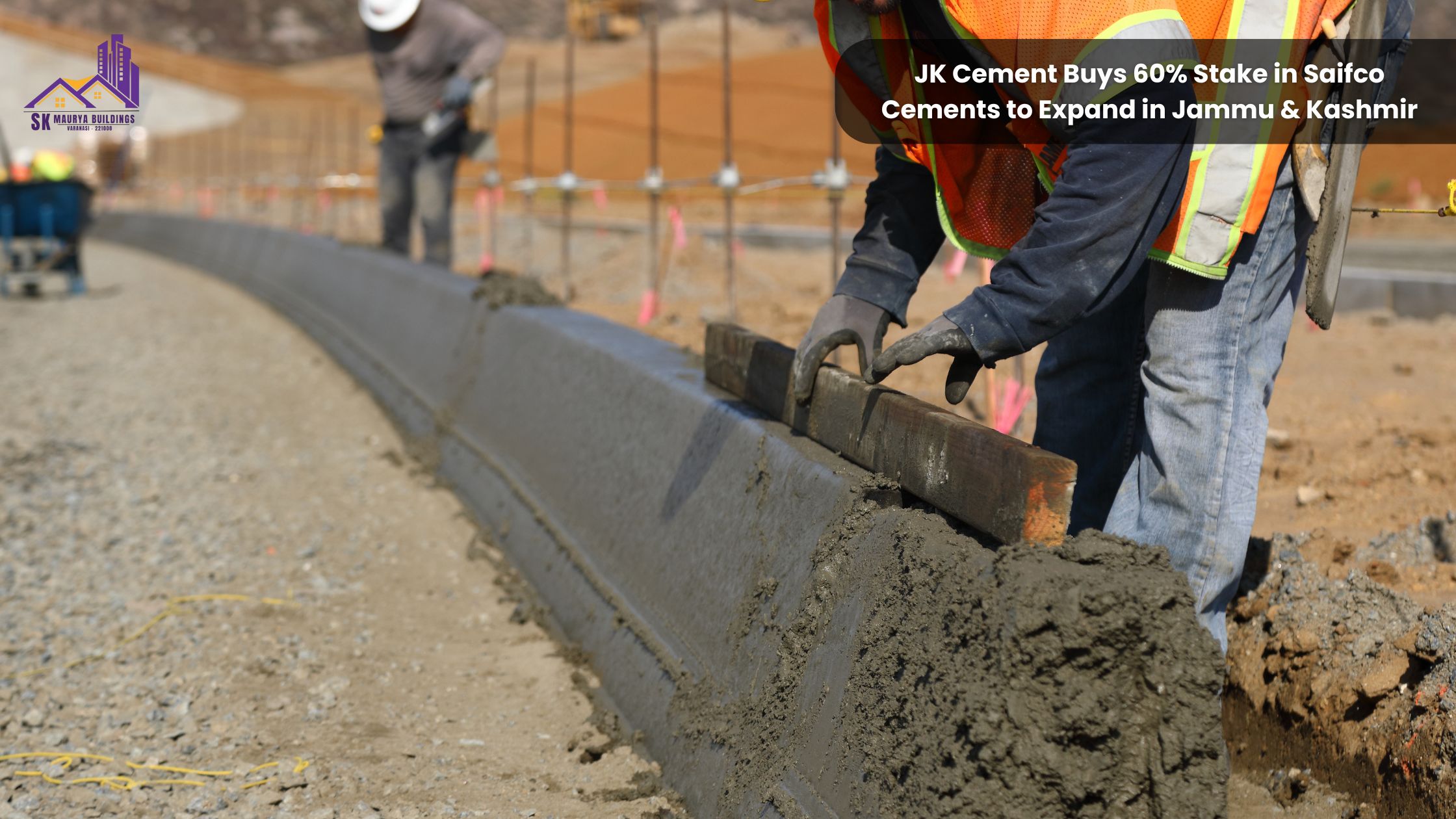 JK Cement Buys 60% Stake in Saifco Cements to Expand in Jammu & Kashmir