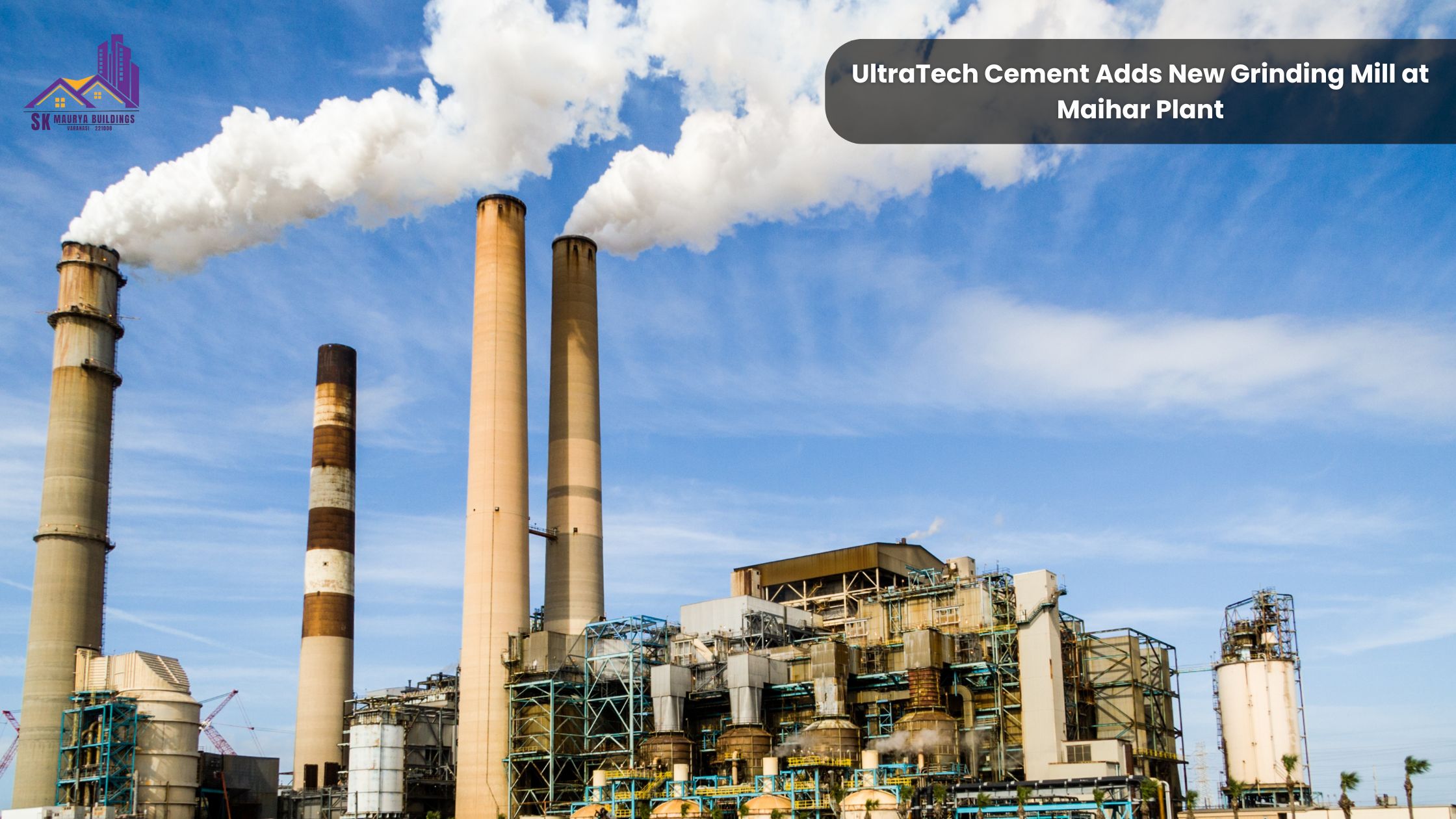 UltraTech Cement Adds New Grinding Mill at Maihar Plant