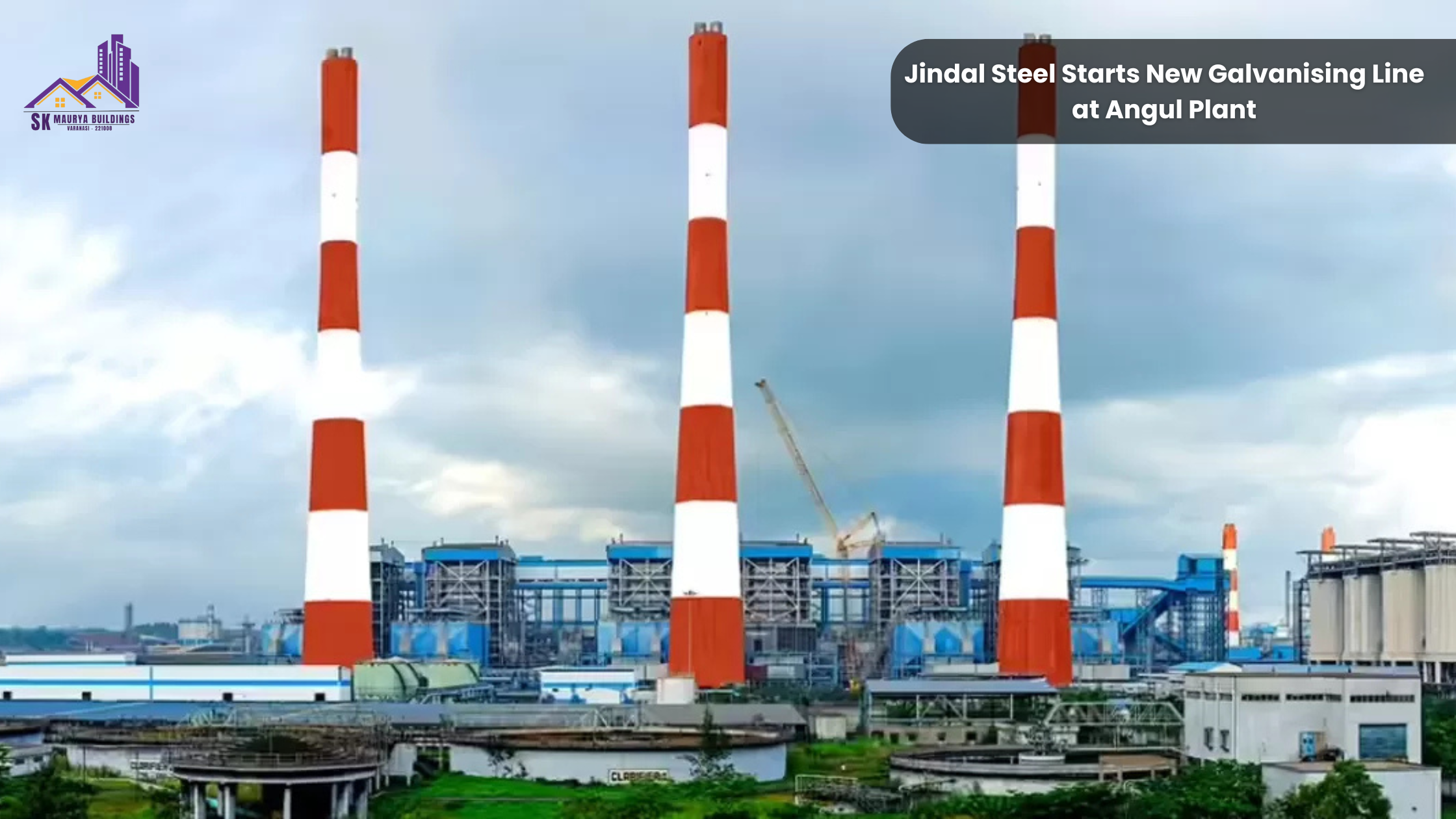 Jindal Steel Starts New Galvanising Line at Angul Plant