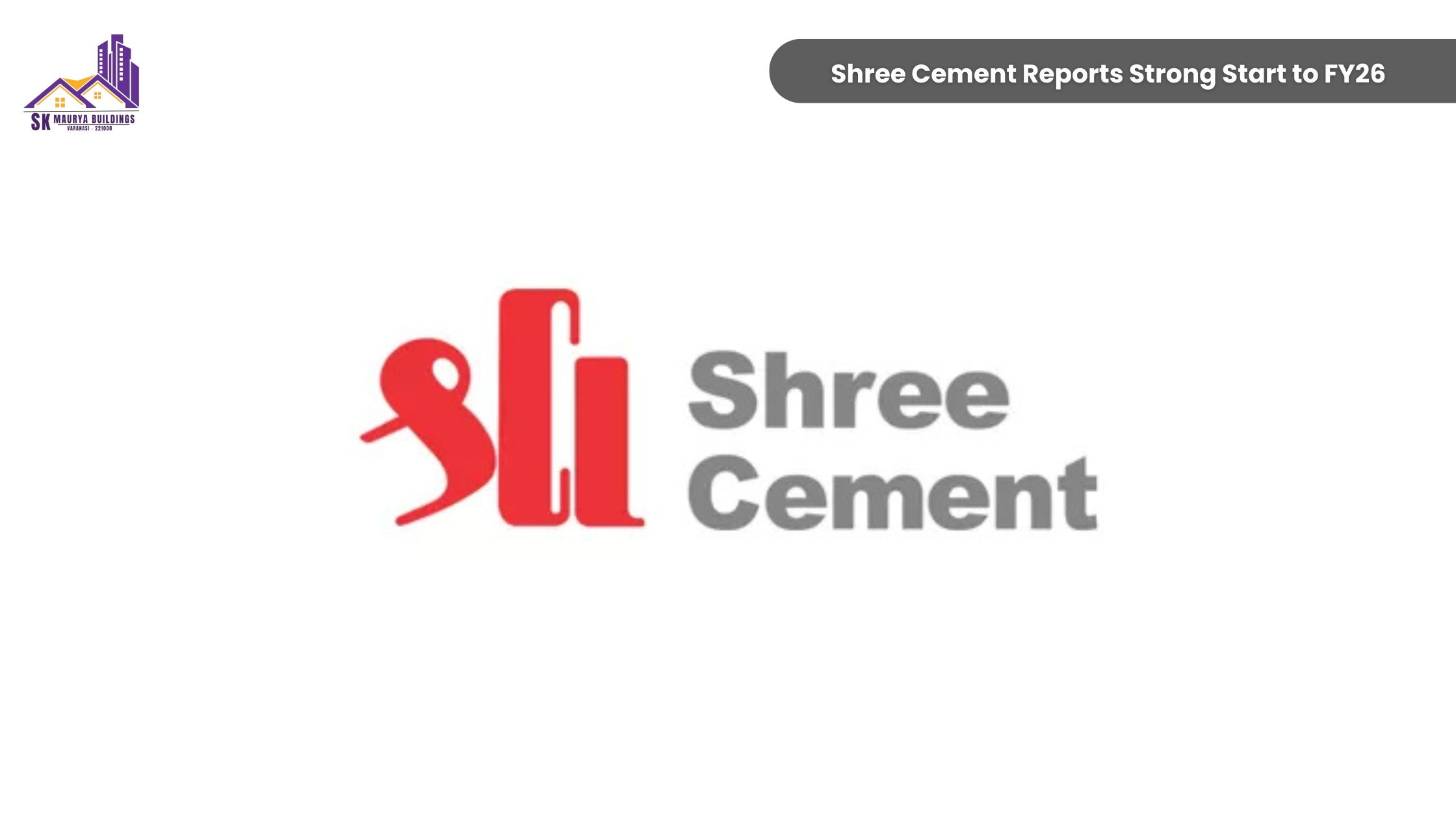 Shree Cement Reports Strong Start to FY26